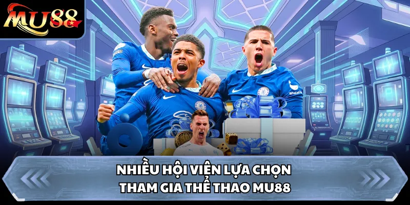 Nhiều hội viên lựa chọn tham gia thể thao MU88